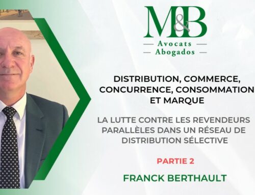 Vidéo – Réseaux de distribution sélective : quels leviers face aux revendeurs parallèles ? (Partie 2)